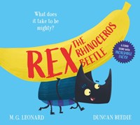 Rex the Rhinoceros Beetle | M.G. Leonard | 