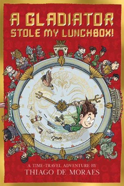 A Gladiator Stole My Lunchbox, Thiago de Moraes - Paperback - 9781407194936