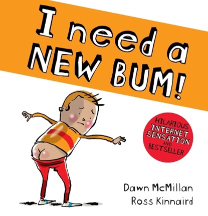 I Need a New Bum!, Dawn McMillan - Paperback - 9781407196015