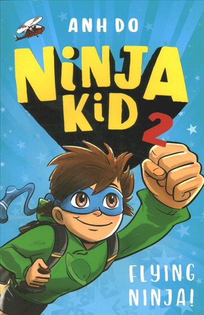 Ninja Kid 2: Flying Ninja!, Anh Do - Paperback - 9781407196909