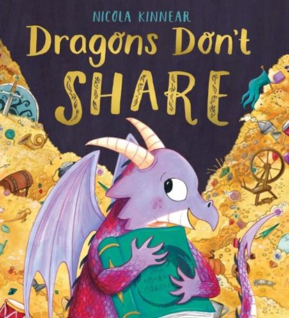 Dragons Don't Share PB, Nicola Kinnear - Paperback - 9781407199634