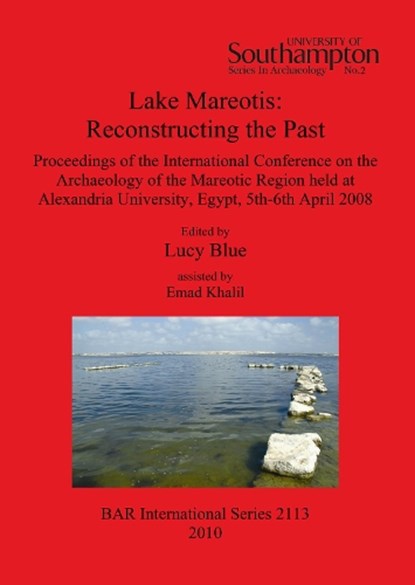 Lake Mareotis: Reconstructing the Past, Blue, Lucy - Paperback - 9781407306544