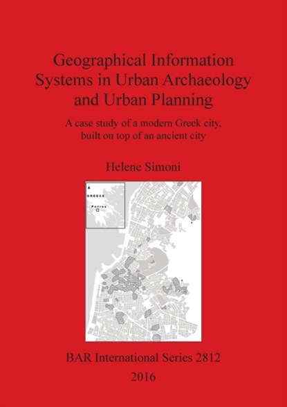 Geographical Information Systems in Urban Archaeology and Urban Planning, Helene Simoni - Paperback - 9781407314778