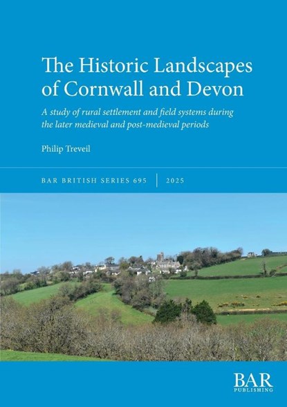 The Historic Landscapes of Cornwall and Devon, Philip Treveil - Paperback - 9781407360775
