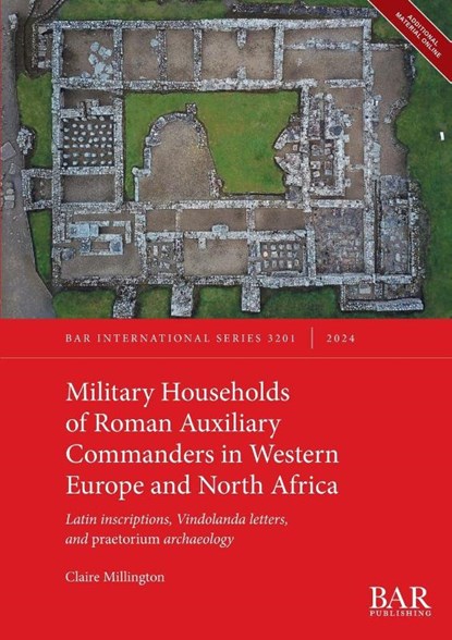 Military Households of Roman Auxiliary Commanders in Western Europe and North Africa, Claire Millington - Paperback - 9781407361437