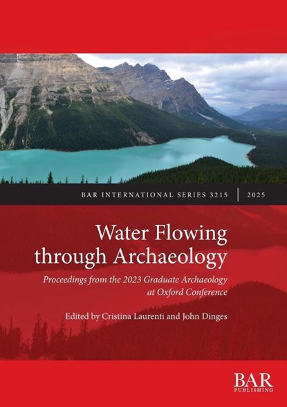 Water Flowing through Archaeology, Cristina Laurenti ; John Dinges - Paperback - 9781407362182