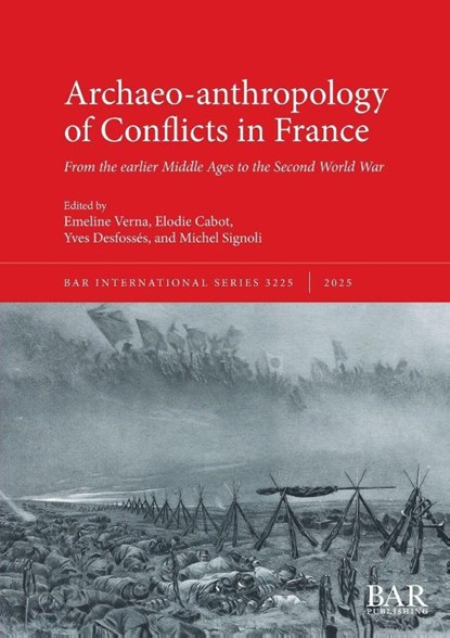 Archaeo-anthropology of Conflicts in France, Emeline Verna ; Elodie Cabot ; Yves Desfossés - Paperback - 9781407362892