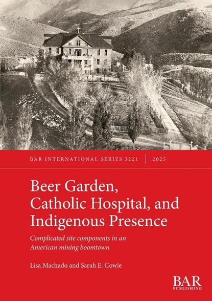 Beer Garden, Catholic Hospital, and Indigenous Presence, Lisa Machado ; Sarah E. Cowie - Paperback - 9781407362991