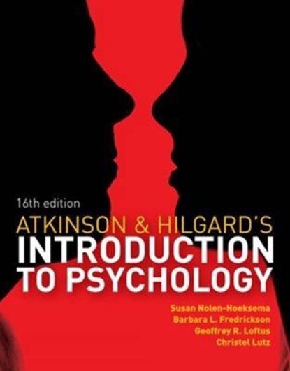 Atkinson and Hilgard's Introduction to Psychology, Susan (Yale University) Nolen-Hoeksema ; Barbara (University of Michigan) Fredrickson ; Geoffrey (University of Washington (Seattle)) Loftus ; Christel (University College Utrecht) Lutz - Paperback - 9781408044100