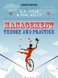 Management Theory and Practice | Gerald (non-Executive Director) Cole ; Phil (senior Lecturer at Liverpool Business School) Kelly | 