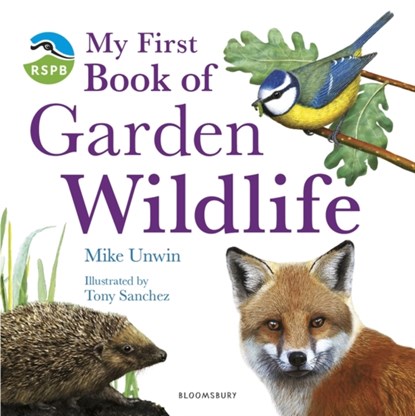 RSPB My First Book of Garden Wildlife, Mike Unwin - Gebonden - 9781408104576