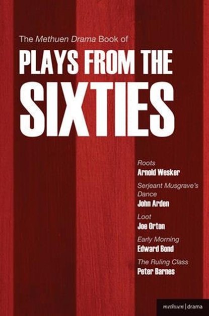 The Methuen Drama Book of Plays from the Sixties, Arnold Wesker ; Edward Bond ; Joe Orton ; John Arden - Paperback - 9781408105887