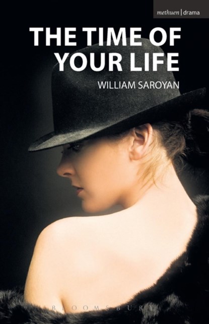 The Time of Your Life, William Saroyan - Paperback - 9781408113943