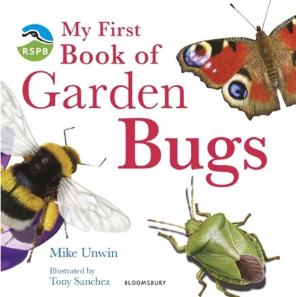 RSPB My First Book of Garden Bugs, Mike Unwin - Gebonden - 9781408114155
