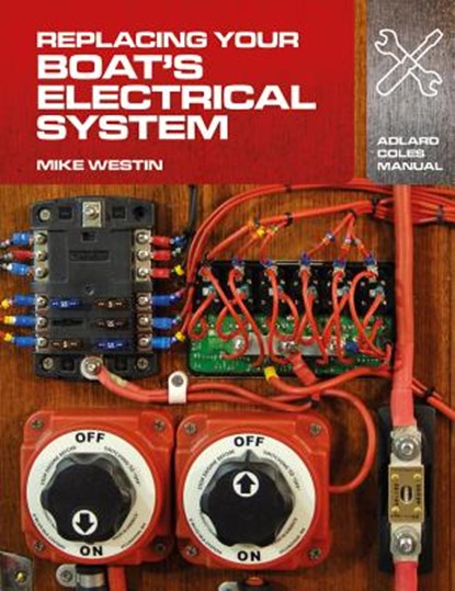 Replacing Your Boat's Electrical System, Mike Westin - Paperback - 9781408132937