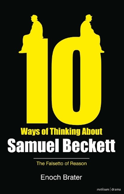 Ten Ways of Thinking About Samuel Beckett, Prof. Enoch Brater - Paperback - 9781408137222
