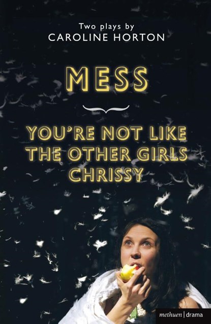 Mess and You're Not Like The Other Girls Chrissy, Caroline Horton - Paperback - 9781408173510