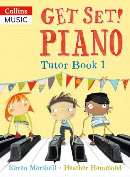 Get Set! Piano Tutor Book 1, Heather Hammond ; Karen Marshall - Paperback - 9781408179468