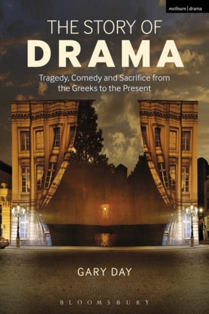 The Story of Drama, DR GARY (DE MONTFORT UNIVERSITY,  UK) Day - Paperback - 9781408183120