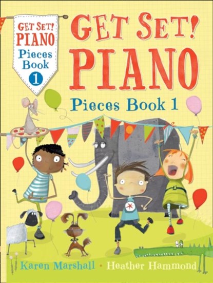 Get Set! Piano Pieces Book 1, Karen Marshall ; Heather Hammond - Paperback - 9781408192771