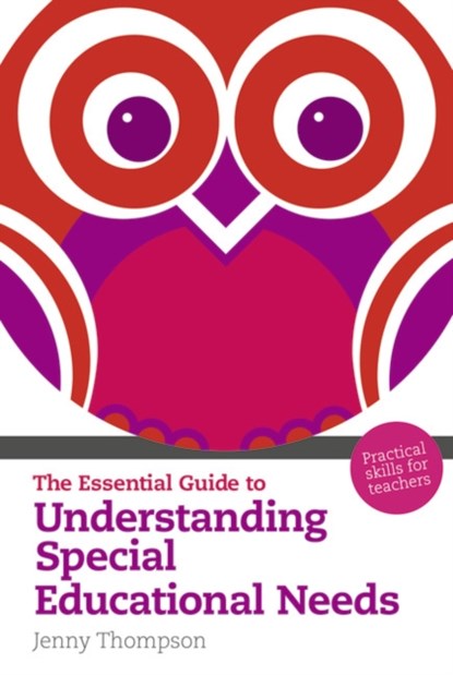 The Essential Guide to Understanding Special Educational Needs, Jenny Thompson - Paperback - 9781408225004