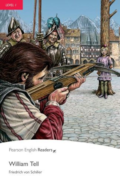 Level 1: William Tell, Friedrich Von Schiller - Paperback - 9781408231555