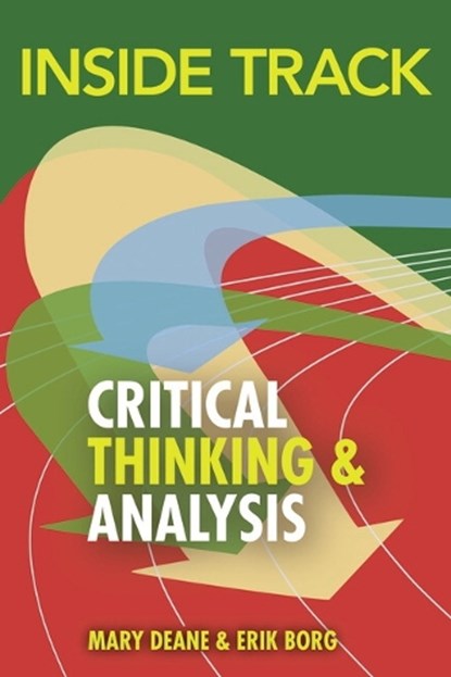 Inside Track to Critical Thinking and Analysis, Mary Deane ; Erik Borg - Paperback - 9781408236970