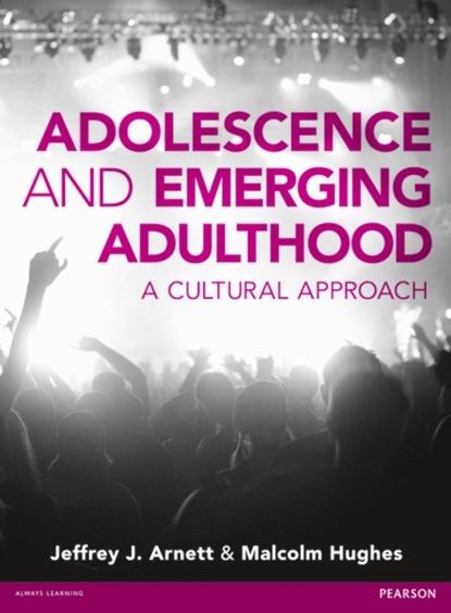 Adolescence and Emerging Adulthood, Jeffrey Arnett ; Malcolm Hughes - Paperback - 9781408253908