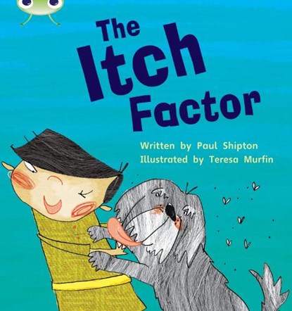 Bug Club Phonics - Phase 5 Unit 27: The Itch Factor, Paul Shipton - Paperback - 9781408260913