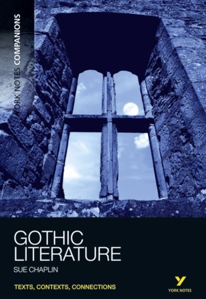 York Notes Companions Gothic Literature, Susan Chaplin - Paperback - 9781408266663