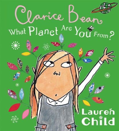 What Planet Are You From Clarice Bean?, Lauren Child - Paperback - 9781408300053