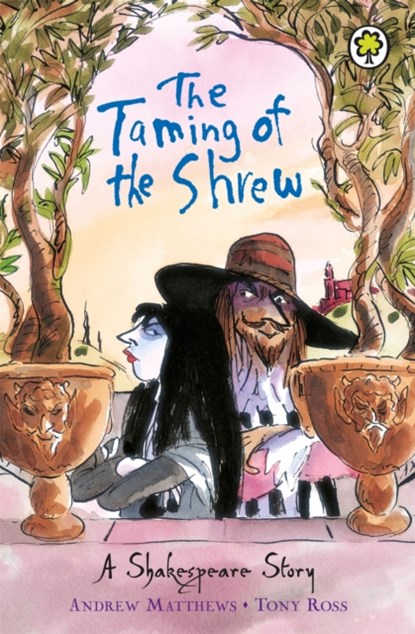 A Shakespeare Story: The Taming of the Shrew, Andrew Matthews - Paperback - 9781408305058