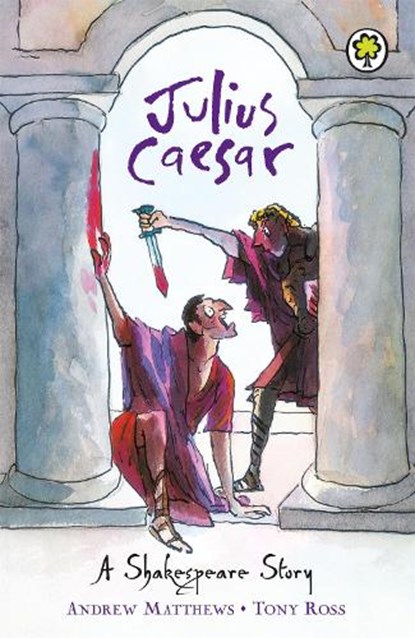 A Shakespeare Story: Julius Caesar, Andrew Matthews - Paperback - 9781408305065