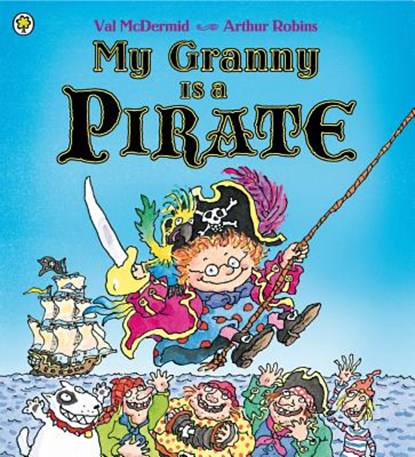 My Granny Is a Pirate, MCDERMID,  Val - Paperback - 9781408309278