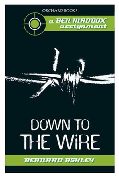 Down To The Wire, Bernard Ashley - Ebook - 9781408315309