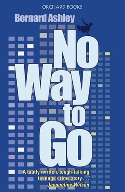 No Way to Go, Bernard Ashley - Ebook - 9781408315323