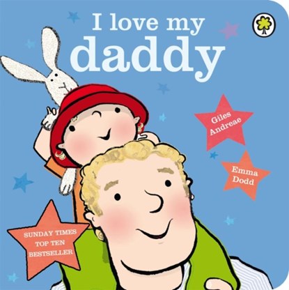 I Love My Daddy Board Book, Giles Andreae - Gebonden - 9781408324387
