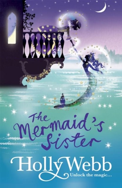 A Magical Venice story: The Mermaid's Sister, Holly Webb - Paperback - 9781408327647