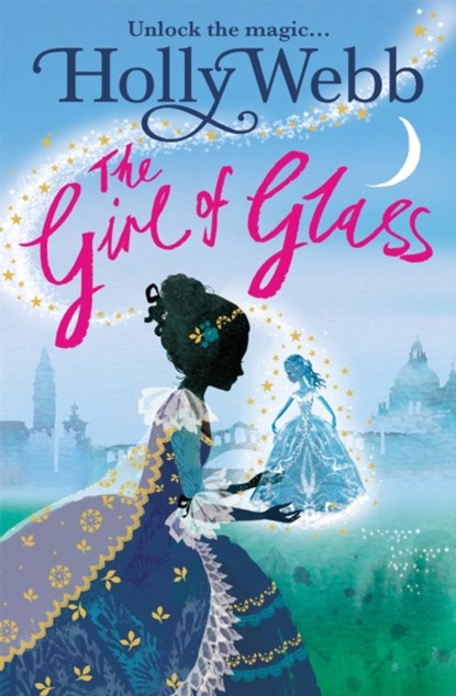 A Magical Venice story: The Girl of Glass, Holly Webb - Paperback - 9781408327685
