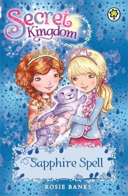 Secret Kingdom: Sapphire Spell, Rosie Banks - Paperback - 9781408329092