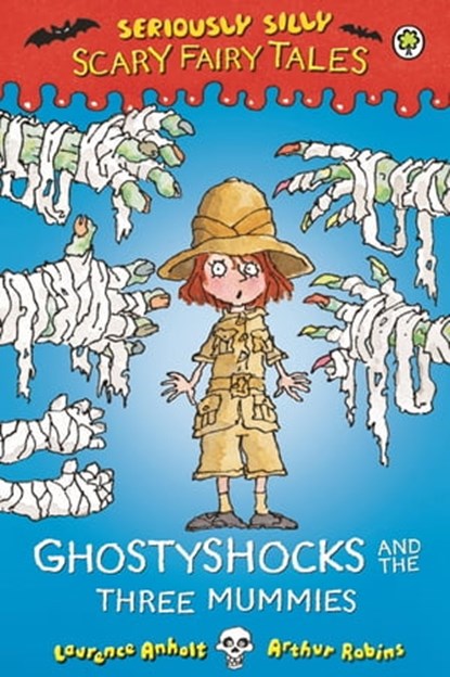 Ghostyshocks and the Three Mummies, Laurence Anholt - Ebook - 9781408329672