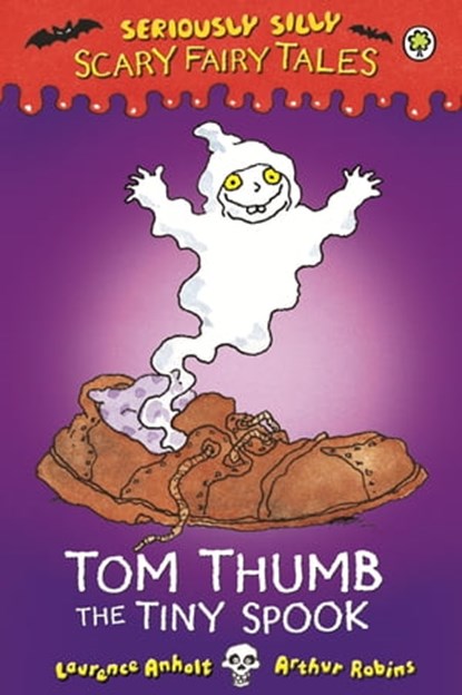 Tom Thumb, the Tiny Spook, Laurence Anholt - Ebook - 9781408329702