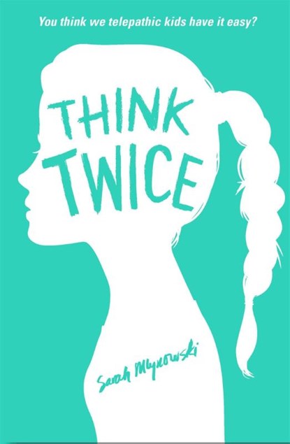 Think Twice, Sarah Mlynowski - Paperback - 9781408331552