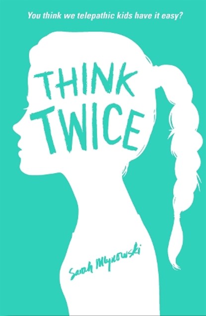 Think Twice, Sarah Mlynowski - Paperback - 9781408331552