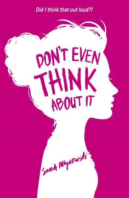 Don't Even Think About It, Sarah Mlynowski - Paperback - 9781408331569