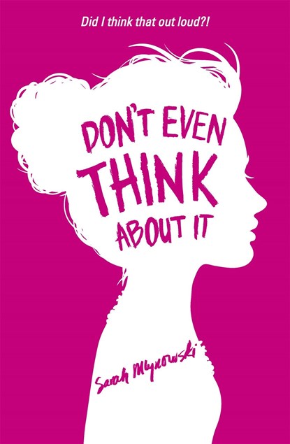 Don't Even Think About It, Sarah Mlynowski - Paperback - 9781408331569