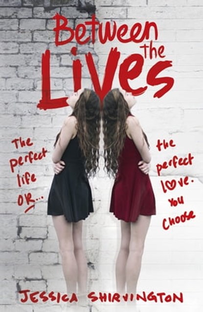 Between the Lives, Jessica Shirvington - Ebook - 9781408331743