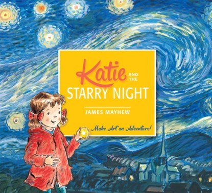 Katie and the Starry Night, James Mayhew - Paperback - 9781408332436