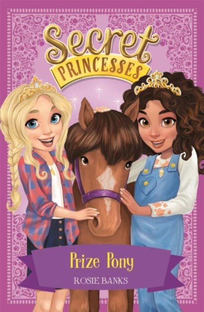 Secret Princesses: Prize Pony, Rosie Banks - Paperback - 9781408336182