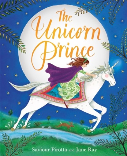 The Unicorn Prince, Saviour Pirotta - Gebonden - 9781408336427
